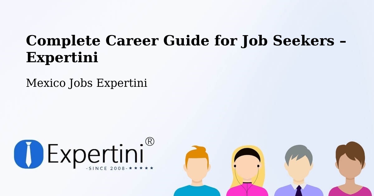 Career Guide for Job Seekers – Chankom - Chankom, Mexico Jobs Expertini