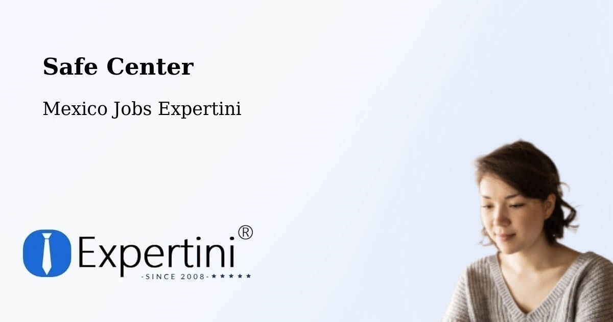 Safety Center – Chankom - Mexico Jobs Expertini
